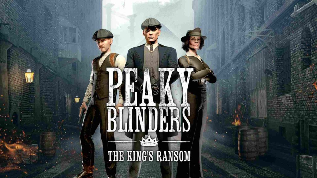 Peaky Blinders The King's Ransom